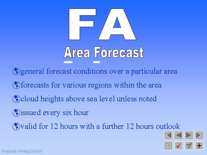 þgeneral forecast conditions over a particular area þforecasts for various regions within the area