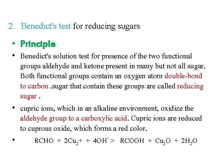 2. Benedict's test for reducing sugars • Principle • Benedict's solution test for presence 2. Benedict's test for reducing sugars • Principle • Benedict's solution test for presence