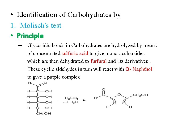 • Identification of Carbohydrates by 1. Molisch's test • Principle – Glycosidic bonds • Identification of Carbohydrates by 1. Molisch's test • Principle – Glycosidic bonds