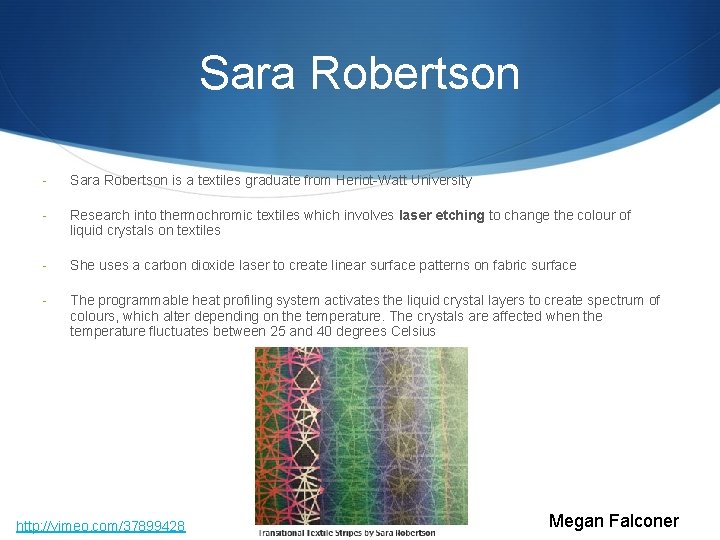 Sara Robertson - Sara Robertson is a textiles graduate from Heriot-Watt University - Research