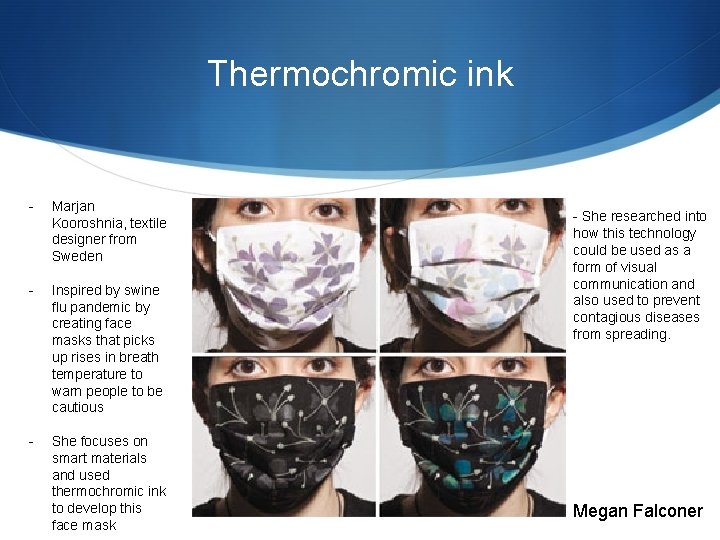 Thermochromic ink - Marjan Kooroshnia, textile designer from Sweden - Inspired by swine flu