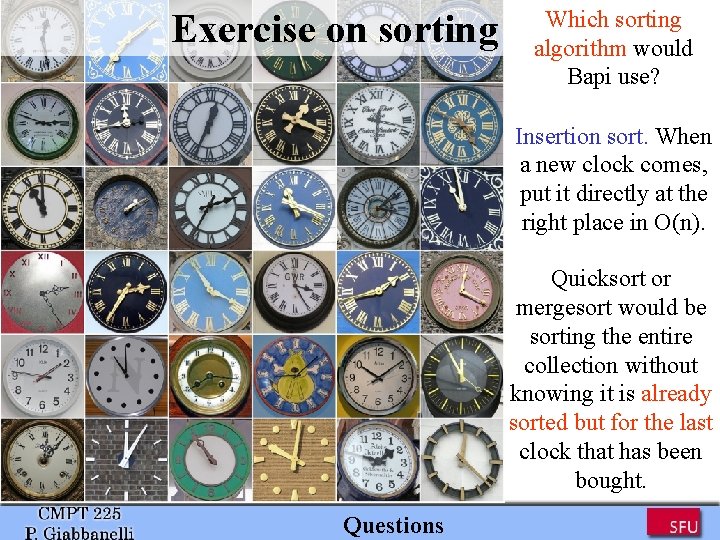 Which sorting algorithm would Bapi use? Exercise on sorting ss Insertion sort. When a