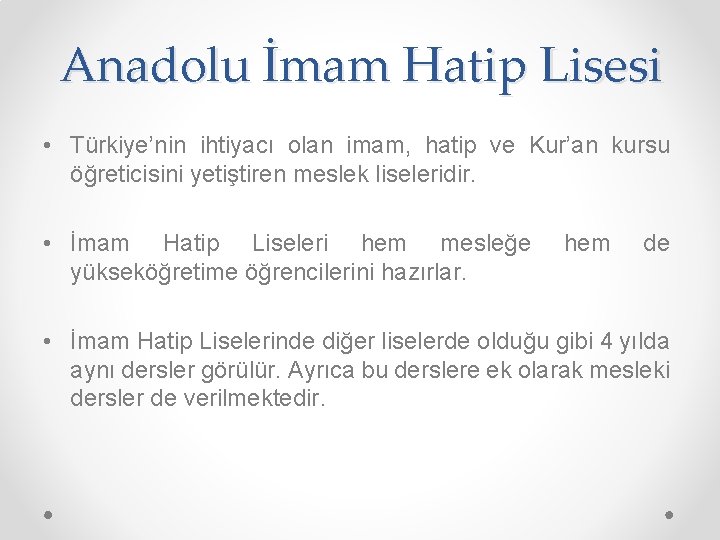 Anadolu İmam Hatip Lisesi • Türkiye’nin ihtiyacı olan imam, hatip ve Kur’an kursu öğreticisini