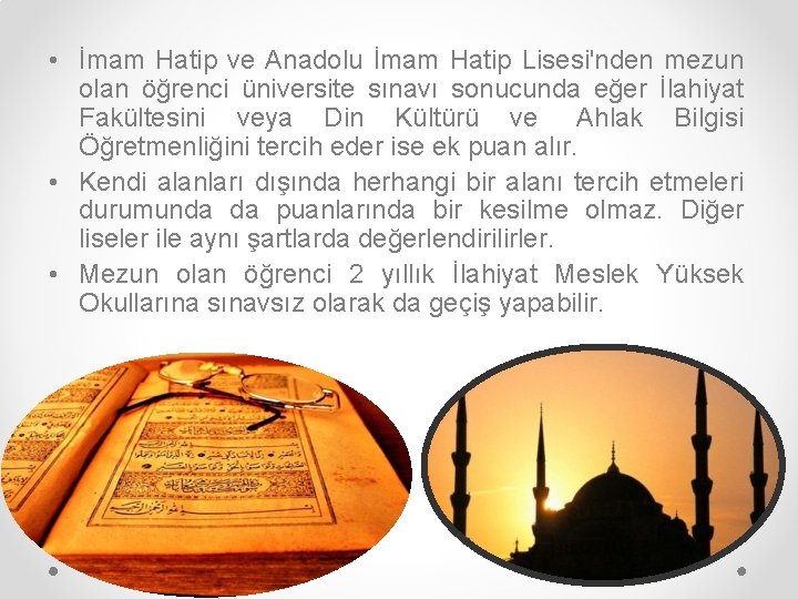  • İmam Hatip ve Anadolu İmam Hatip Lisesi'nden mezun olan öğrenci üniversite sınavı