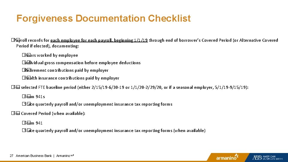 Forgiveness Documentation Checklist �� Payroll records for each employee for each payroll, beginning 1/1/19