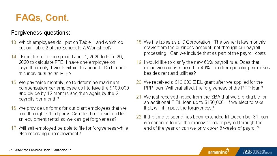FAQs, Cont. Forgiveness questions: 13. Which employees do I put on Table 1 and