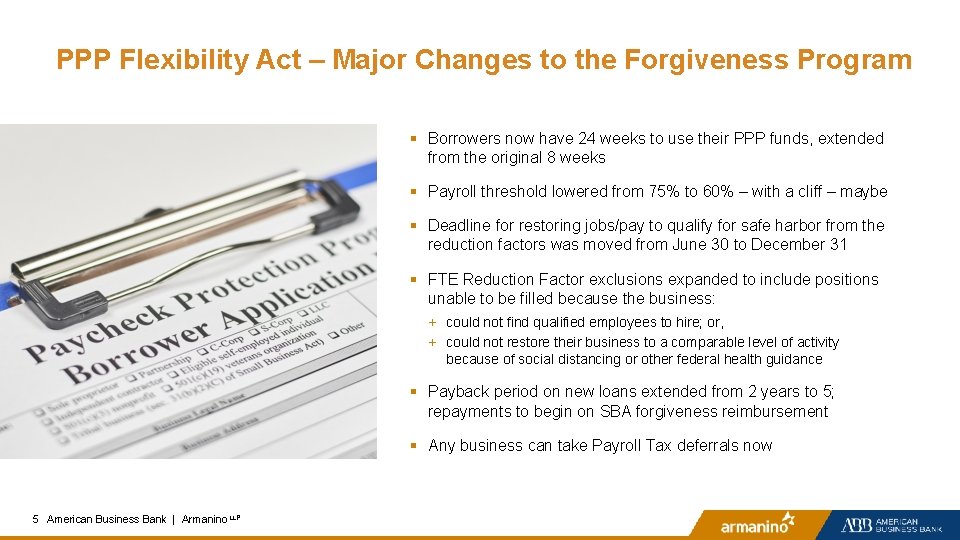 PPP Flexibility Act – Major Changes to the Forgiveness Program § Borrowers now have