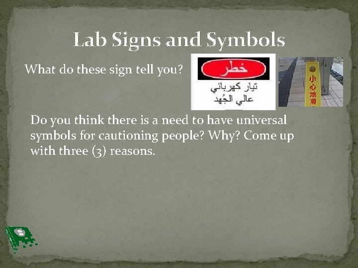 Lab Signs and Symbols What do these sign tell you? Do you think there