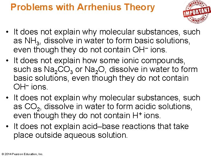 Problems with Arrhenius Theory • It does not explain why molecular substances, such as