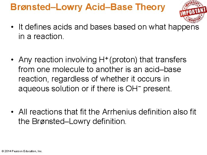 Brønsted–Lowry Acid–Base Theory • It defines acids and bases based on what happens in