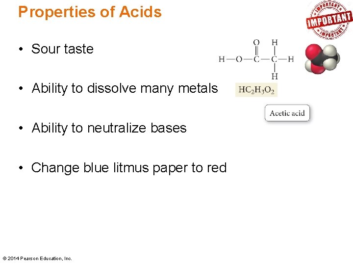 Properties of Acids • Sour taste • Ability to dissolve many metals • Ability