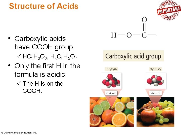 Structure of Acids • Carboxylic acids have COOH group. ü HC 2 H 3