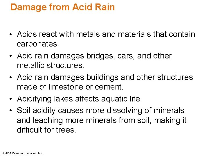 Damage from Acid Rain • Acids react with metals and materials that contain carbonates.