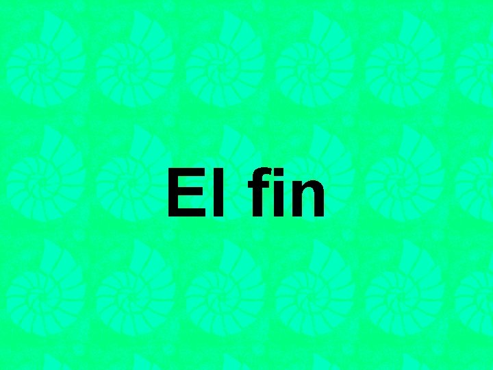 El fin 