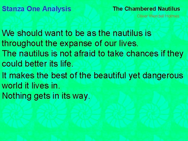 Stanza One Analysis The Chambered Nautilus Oliver Wendell Holmes We should want to be