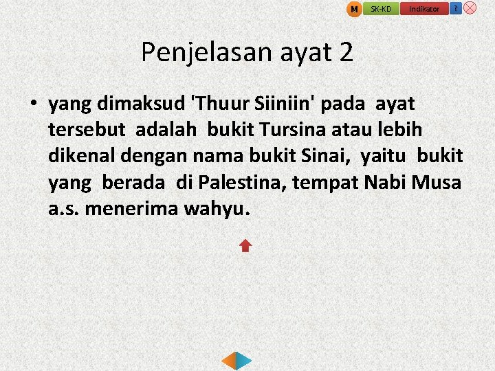 M SK-KD Indikator ? Penjelasan ayat 2 • yang dimaksud 'Thuur Siiniin' pada ayat