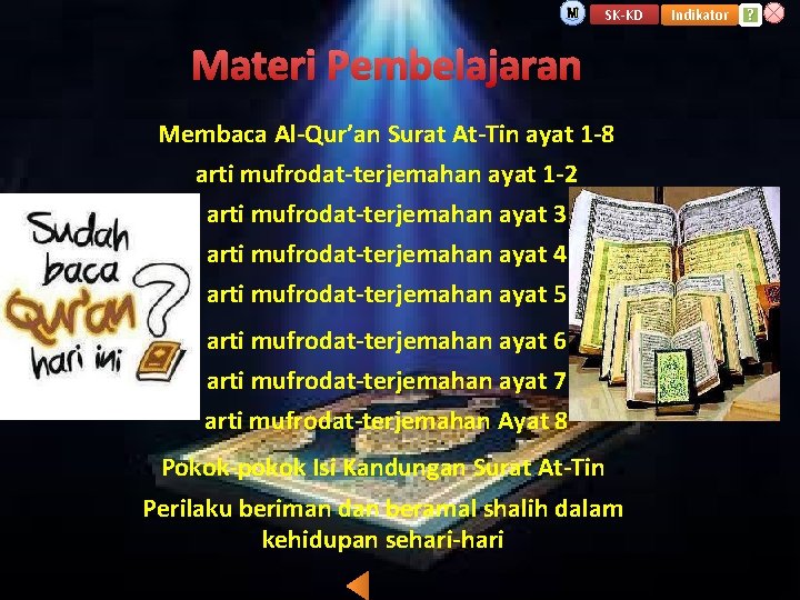 M SK-KD Materi Pembelajaran Membaca Al-Qur’an Surat At-Tin ayat 1 -8 arti mufrodat-terjemahan ayat