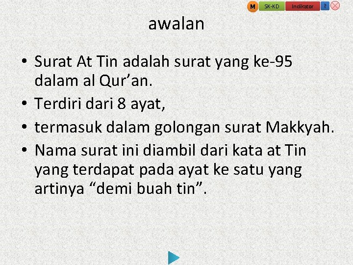 M SK-KD Indikator ? awalan • Surat At Tin adalah surat yang ke-95 dalam