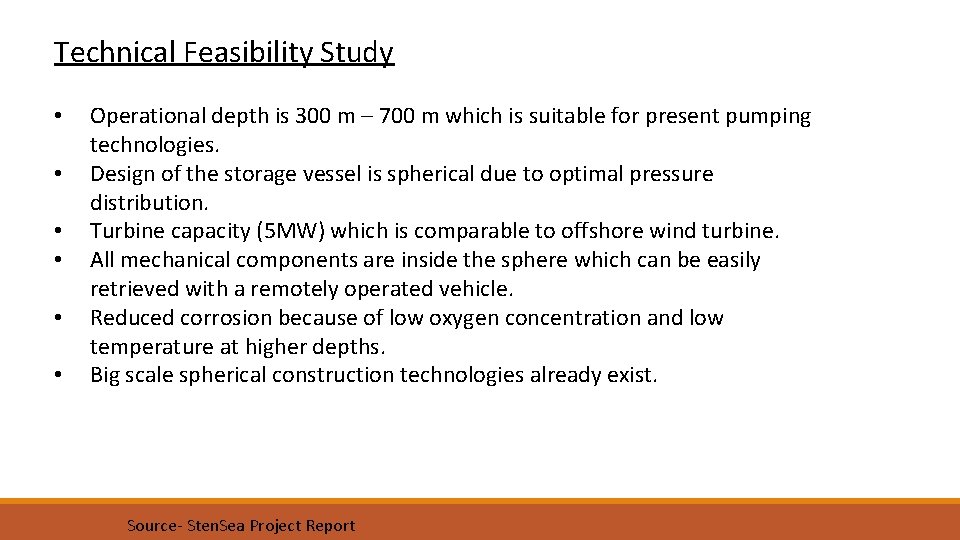 Technical Feasibility Study • • • Operational depth is 300 m – 700 m