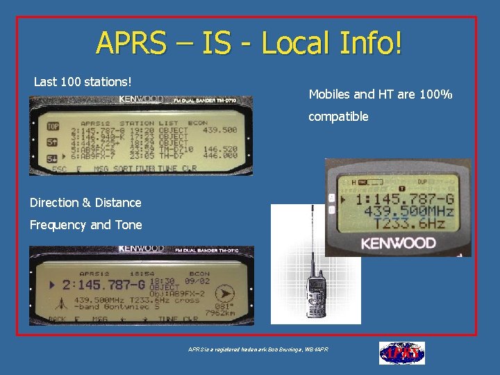 APRS – IS - Local Info! Last 100 stations! Mobiles and HT are 100%