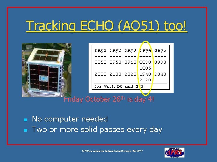 Tracking ECHO (AO 51) too! Friday October 26 th is day 4! n n
