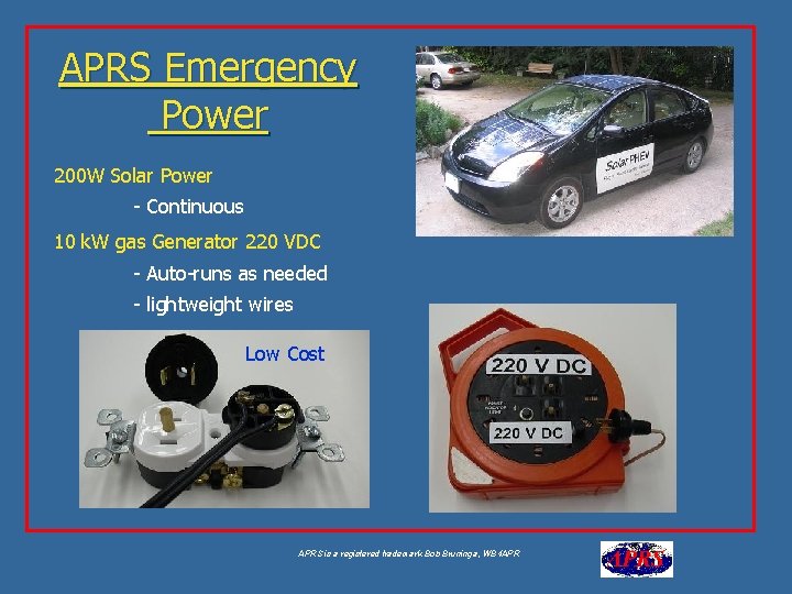 APRS Emergency Power 200 W Solar Power - Continuous 10 k. W gas Generator