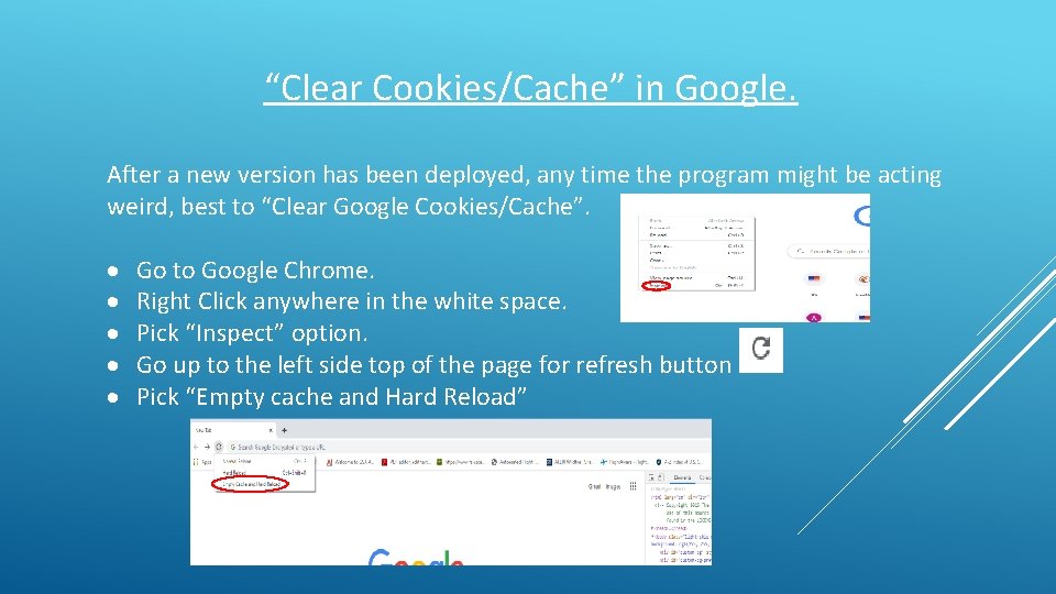  “Clear Cookies/Cache” in Google. After a new version has been deployed, any time