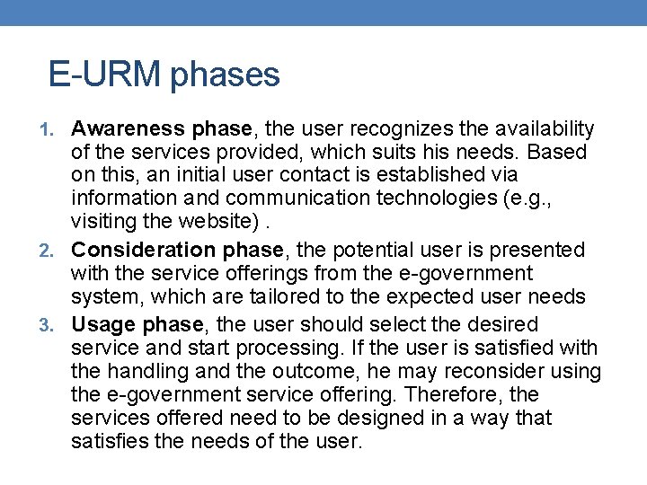 E-URM phases 1. Awareness phase, the user recognizes the availability of the services provided,