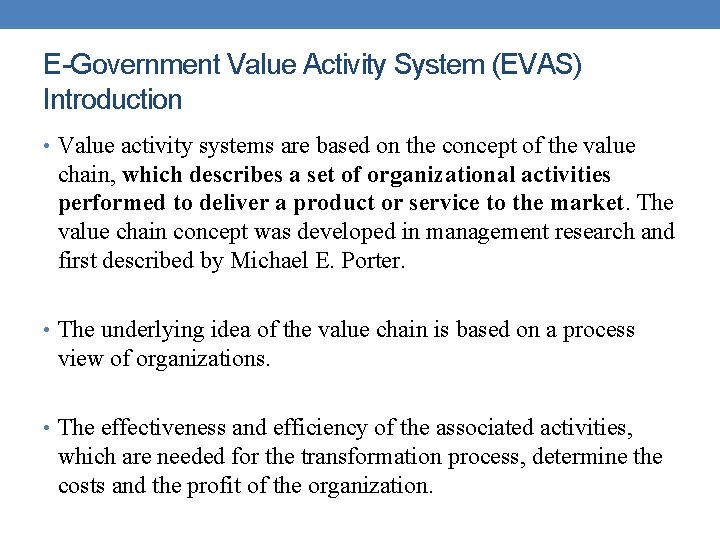 E-Government Value Activity System (EVAS) Introduction • Value activity systems are based on the