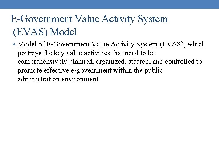 E-Government Value Activity System (EVAS) Model • Model of E-Government Value Activity System (EVAS),