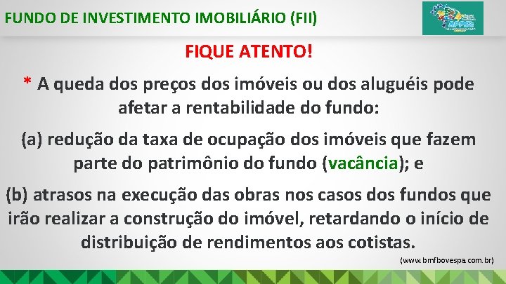 FUNDO DE INVESTIMENTO IMOBILIÁRIO (FII) FIQUE ATENTO! * A queda dos preços dos imóveis