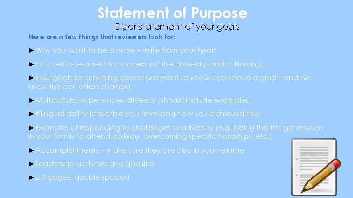 Statement of Purpose Clear statement of your goals Here a few things that reviewers