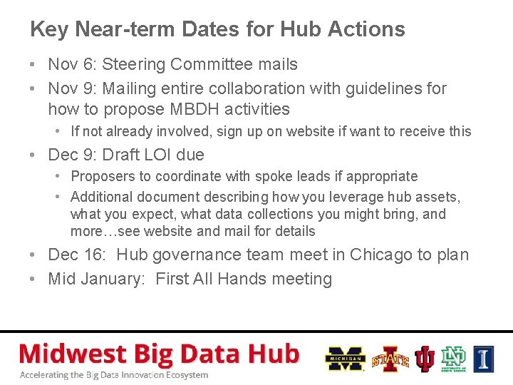 Key Near-term Dates for Hub Actions • Nov 6: Steering Committee mails • Nov
