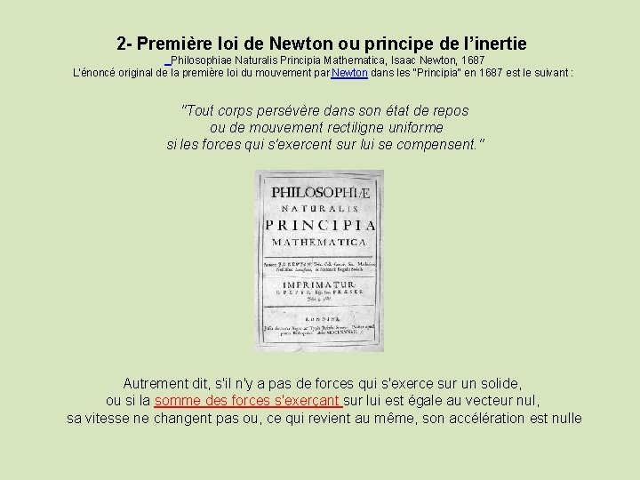2 - Première loi de Newton ou principe de l’inertie Philosophiae Naturalis Principia Mathematica,