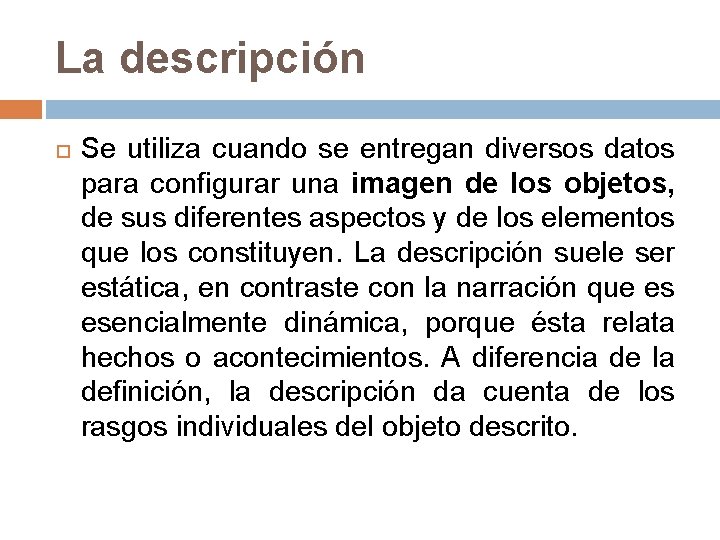 La descripción Se utiliza cuando se entregan diversos datos para configurar una imagen de