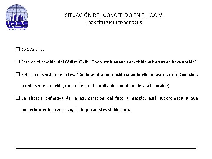 SITUACIÓN DEL CONCEBIDO EN EL C. C. V. (nasciturus) (conceptus) � C. C. Art.