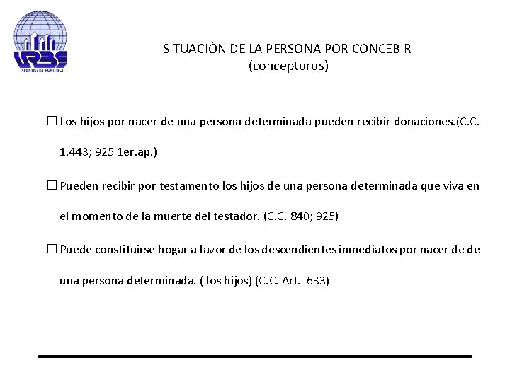 SITUACIÓN DE LA PERSONA POR CONCEBIR (concepturus) � Los hijos por nacer de una