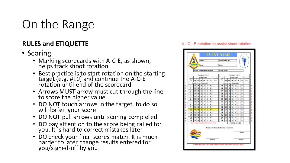 On the Range RULES and ETIQUETTE • Scoring • Marking scorecards with A-C-E, as