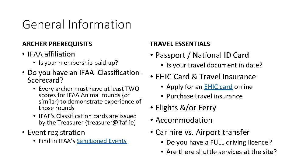 General Information ARCHER PREREQUISITS TRAVEL ESSENTIALS • IFAA affiliation • Passport / National ID