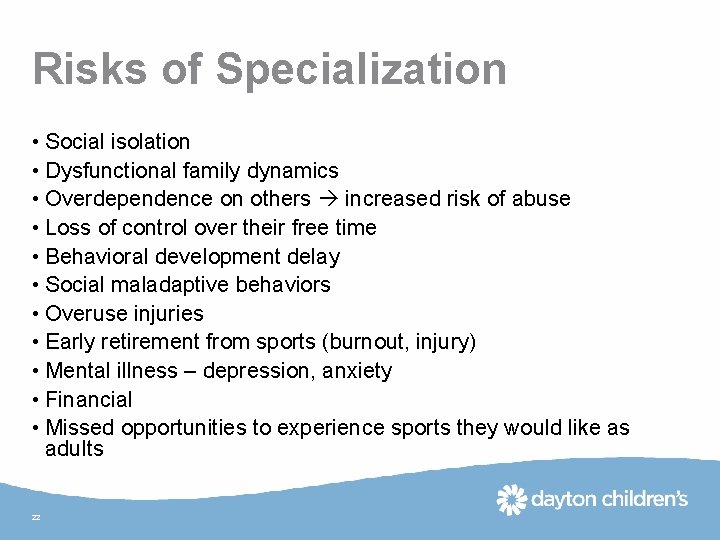 Risks of Specialization • Social isolation • Dysfunctional family dynamics • Overdependence on others