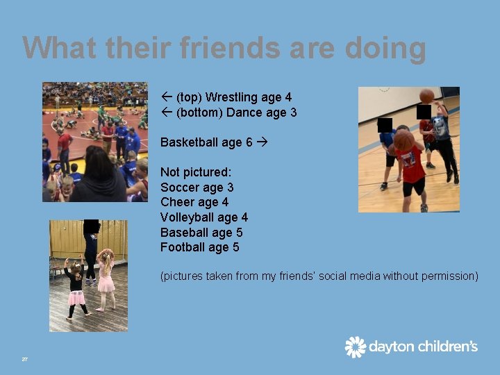 What their friends are doing ß (top) Wrestling age 4 ß (bottom) Dance age