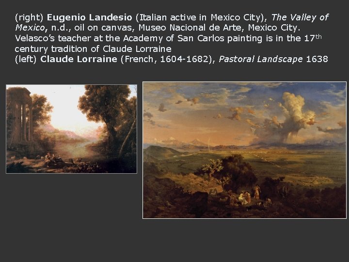 (right) Eugenio Landesio (Italian active in Mexico City), The Valley of Mexico, n. d.