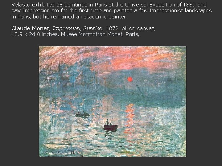 Velasco exhibited 68 paintings in Paris at the Universal Exposition of 1889 and saw