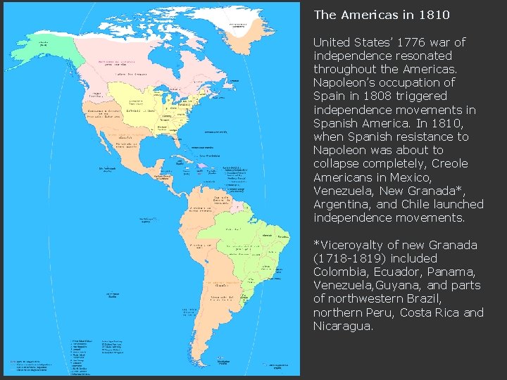 The Americas in 1810 United States’ 1776 war of independence resonated throughout the Americas.