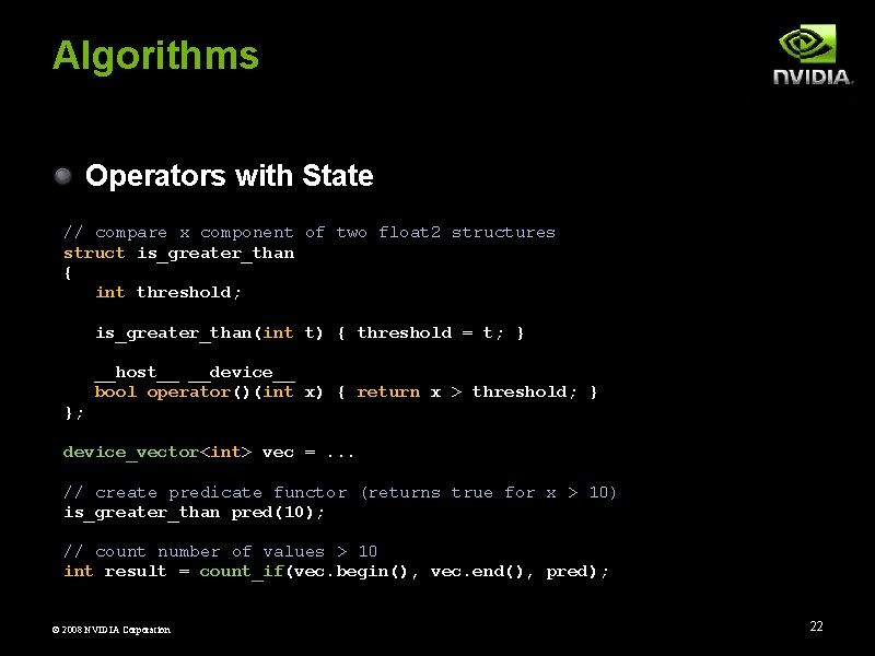 Algorithms Operators with State // compare x component of two float 2 structures struct