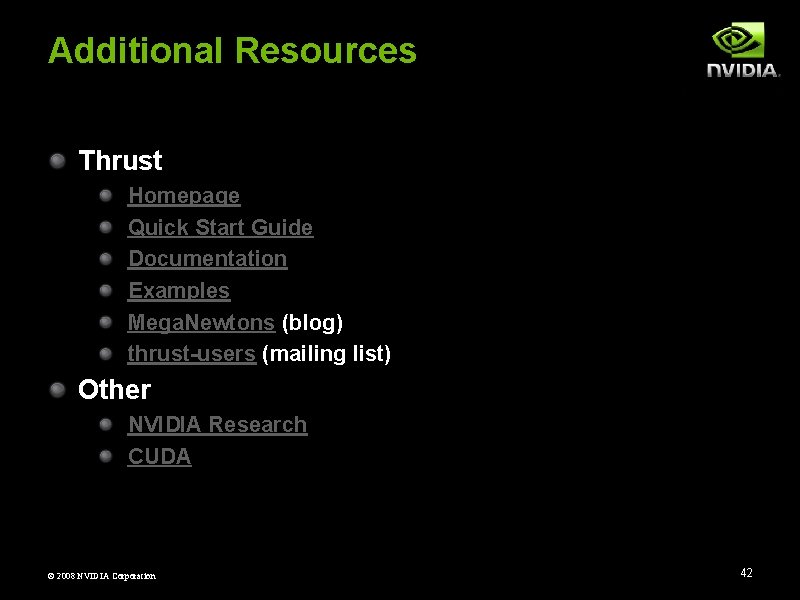 Additional Resources Thrust Homepage Quick Start Guide Documentation Examples Mega. Newtons (blog) thrust-users (mailing