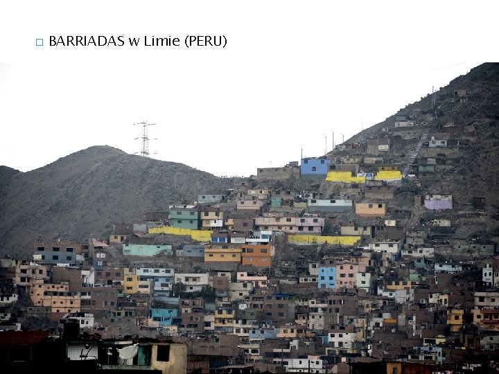 � BARRIADAS w Limie (PERU) 