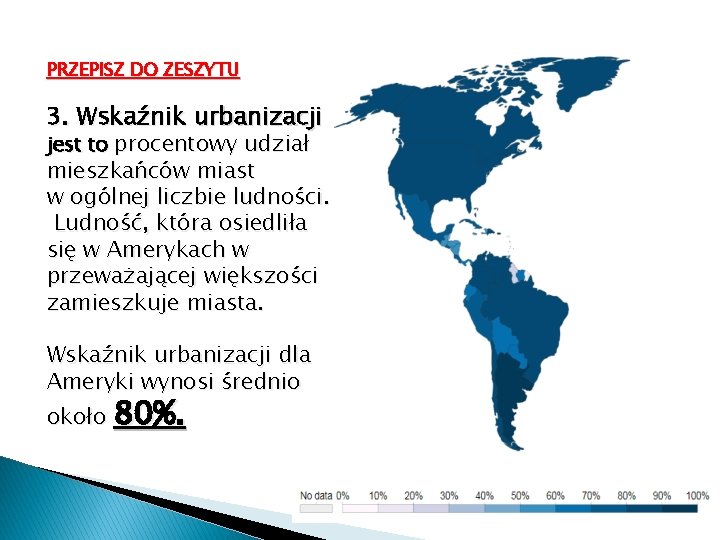 PRZEPISZ DO ZESZYTU 3. Wskaźnik urbanizacji jest to procentowy udział mieszkańców miast w ogólnej