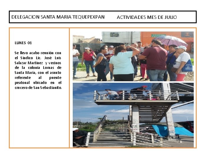 DELEGACION SANTA MARIA TEQUEPEXPAN ACTIVIDADES MES DE JULIO LUNES 01 Se llevo acabo reunión