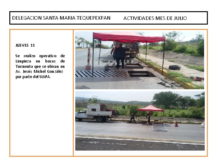 DELEGACION SANTA MARIA TEQUEPEXPAN ACTIVIDADES MES DE JULIO JUEVES 11 Se realizo operativo de